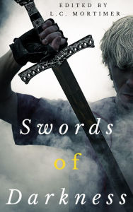 Title: Swords of Darkness, Author: L.C. Mortimer