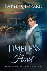 Title: Timeless Heart (Heroes of Time Travel Anthology Series, #2), Author: Karyn Gerrard