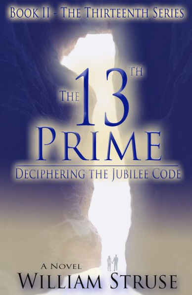 The 13th Prime: Deciphering the Jubilee Code (The Thirteenth Series, #2)