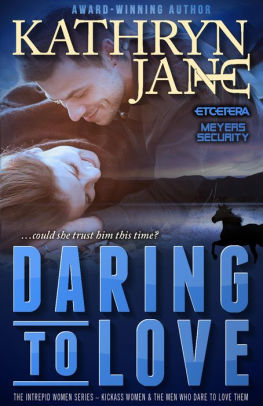 Daring To Love (Intrepid Women, #3)