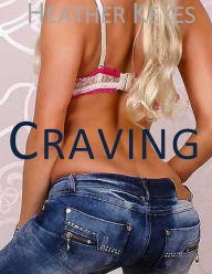 Title: Craving, Author: Heather Keyes