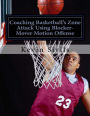 Coaching Basketball's Zone Attack Using Blocker-Mover Motion Offense