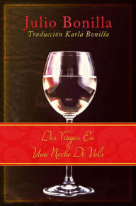 Title: Dos Tragos En Una Noche de Vals, Author: Julio Bonilla