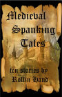 Medieval Spanking Tales