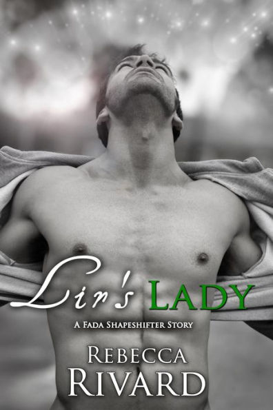 Lir's Lady: A Fada Shapeshifter Story (The Fada Shapeshifter Series, #3.5)