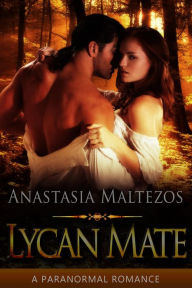 Title: Lycan Mate, Author: Anastasia Maltezos