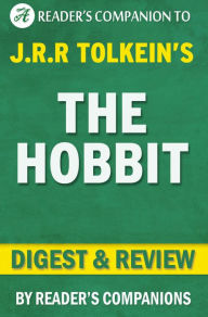 Title: The Hobbit: or, There and Back Again by J.R.R. Tolkien Digest & Review, Author: Reader's Companions