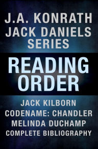 Title: J.A. Konrath Jack Daniels Series Reading Order, Jack Kilborn, Codename: Chandler, Melinda DuChamp, Complete Bibliography, Author: J. A. Konrath