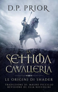 Title: La Settima Cavalleria, Author: D.P. Prior