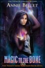 Magic to the Bone (The Twenty-Sided Sorceress, #7)