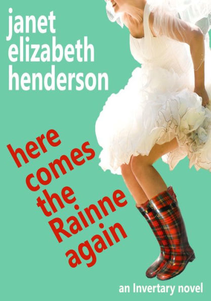 Here Comes The Rainne Again (Scottish Highlands, #6)