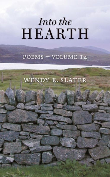 Into the Hearth, Poems-Volume 14 (The Traduka Wisdom Poetry Series, #14)