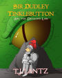 Sir Dudley Tinklebutton and the Dragon's Lair (The Dudley Diaries, #1)