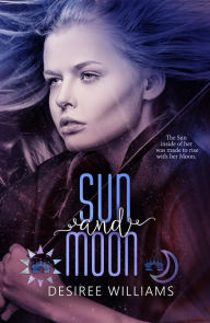 Title: Sun and Moon, Author: Desiree Williams