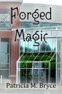Forged Magic (Book two of the Forged Series, #2)
