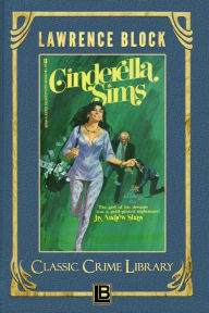 Title: Cinderella Sims (The Classic Crime Library, #14), Author: Lawrence Block
