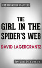 The Girl in the Spider's Web: A Novel by David Lagercrantz Conversation Starters