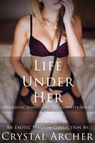 Title: Life Under Her, Author: Crystal Archer