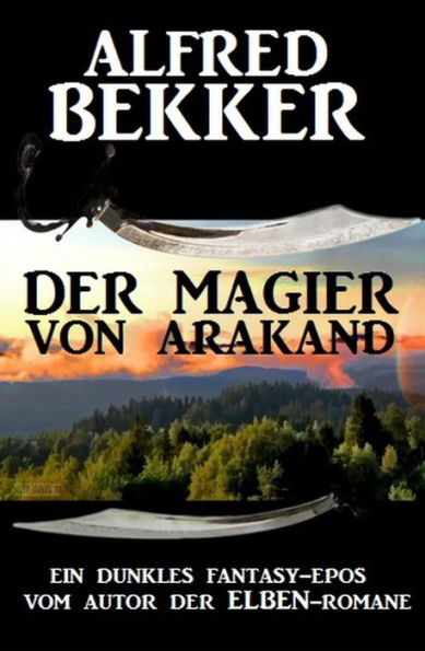 Ein dunkles Fantasy-Epos: Der Magier von Arakand