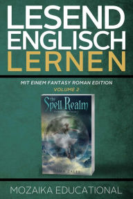 Title: Englisch Lernen: Mit einem Fantasy Roman Edition: Volume 2 (Learn English for German Speakers - Fantasy Novel edition, #2), Author: Dima Zales