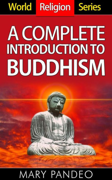 A Complete Introduction to Buddhism (World Religion Series, #2)