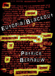 Title: Eutopia/Blackout ((E)Utopia Podcast, #2), Author: Patrick Bernauw