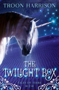 Title: The Twilight Box (Tales of Terre, #2), Author: Troon Harrison