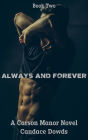 Always And Forever (Carson Manor, #2)