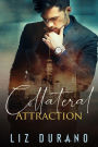 Collateral Attraction: An Enemies to Lovers Romantic Suspense Novel (Fire and Ice, #1)