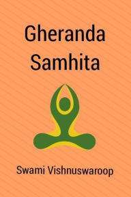 Title: Gheranda Samhita, Author: Swami Vishnuswaroop