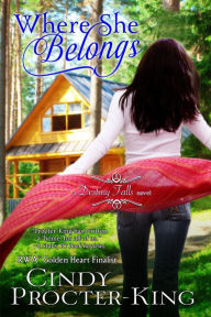 Title: Where She Belongs (Destiny Falls, #1), Author: Cindy Procter-King