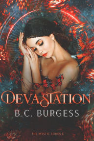 Title: Devastation (The Mystic Series, #6), Author: B.C. Burgess