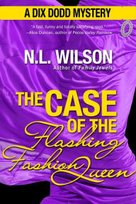 Title: The Case of the Flashing Fashion Queen: A Dix Dodd Mystery (Dix Dodd Mysteries, #1), Author: Norah Wilson
