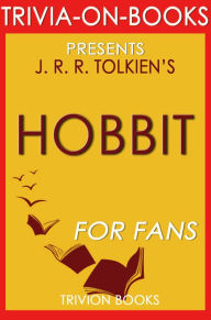 Title: The Hobbit: There and Back Again by J. R. R. Tolkien (Trivia-on-Books), Author: Trivion Books
