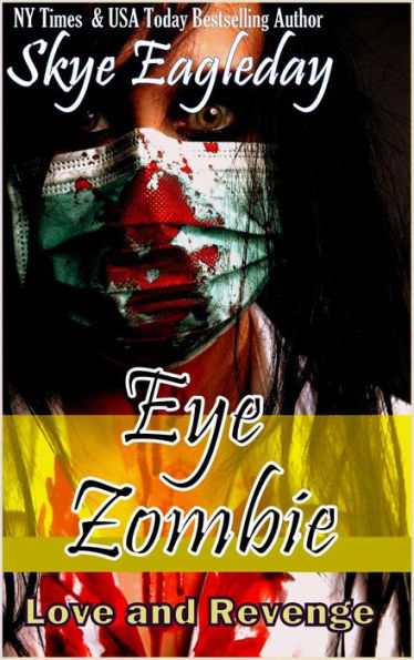 Eye Zombie, Love and Revenge