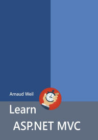 Title: Learn ASP.NET MVC, Author: Arnaud Weil