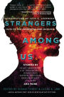 Strangers Among Us: Tales of the Underdogs and Outcasts (Laksa Anthology Series: Speculative Fiction)