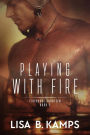 Playing With Fire (Firehouse Fourteen, #2)