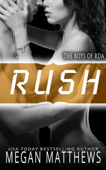 Rush (The Boys of RDA, #1)