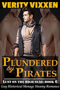 Title: Plundered by Pirates (Lust On The High Seas, #6), Author: Verity Vixxen