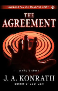 Title: The Agreement - A Short Story, Author: J. A. Konrath