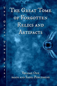 Title: The Great Tome of Forgotten Relics and Artifacts (The Great Tome Series, #1), Author: Douglas J. Ogurek