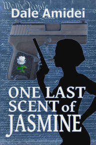 Title: One Last Scent of Jasmine (Boone's File, #3), Author: Dale Amidei