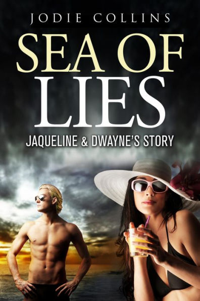 Sea of Lies: Jacqueline & Dwayne's Story (New Beginnings, #1)