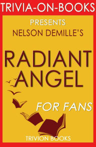 Title: Radiant Angel: A John Corey Novel by Nelson DeMille (Trivia-On-Books), Author: Trivion Books