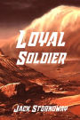 Loyal Soldier