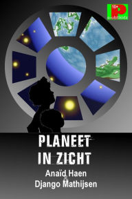 Title: Planeet in zicht, Author: Anaïd Haen