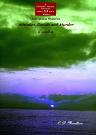 Title: Clint Faraday Mysteries collection: Mistakes, Details and Murder, Author: CD Moulton