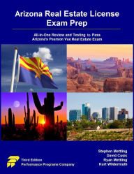 Title: Arizona Real Estate License Exam Prep: All-in-One Review and Testing to Pass Arizona's Pearson Vue Real Estate Exam, Author: Stephen Mettling