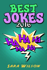 Title: Best Jokes 2016 For Kids, Author: Sara Wilson